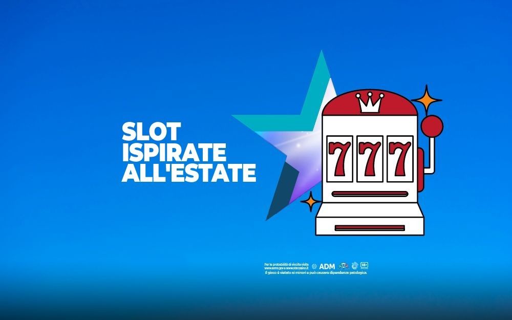 Slot ispirate all'estate StarCasinò