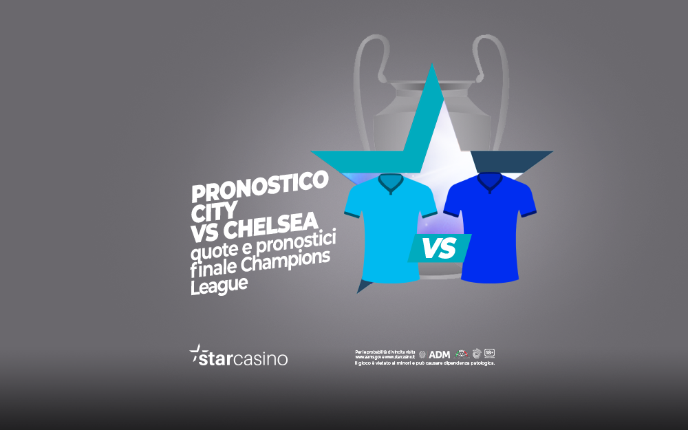 Pronostici Finale Champions League Manchester City Chealsea Star Casinò