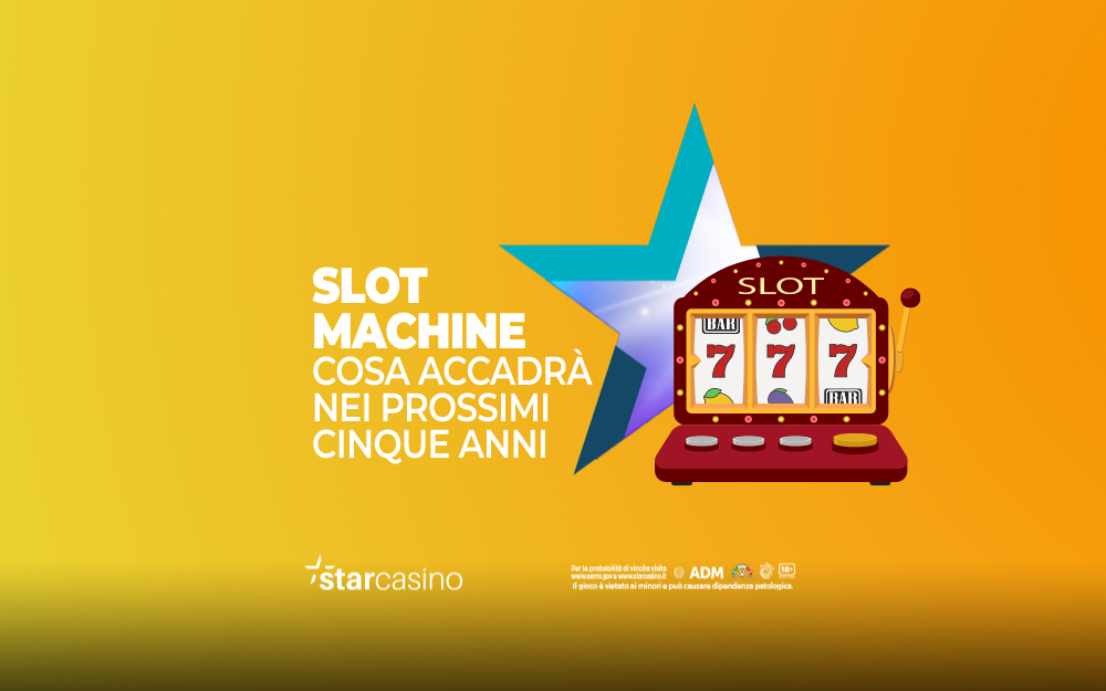 Il futuro delle slot machine StarCasinò
