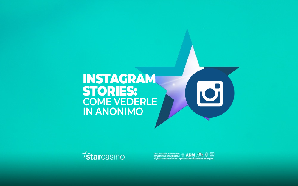 Instagram stories come vederle in anonimo StarCasinò