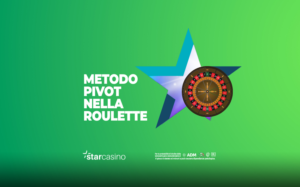 METODO PIVOT NELLA ROULETTE starcasinò