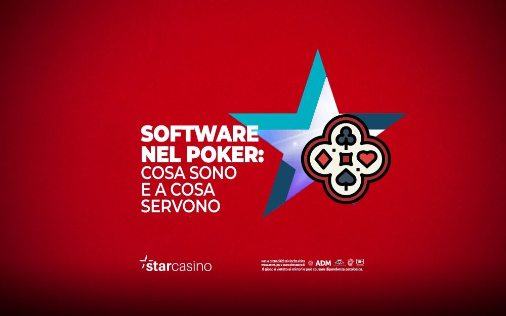 Software nel poker cosa sono e a cosa servono StarCasinò