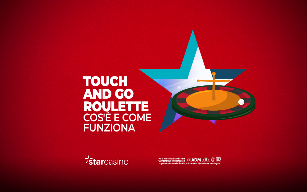 TOUCH AND GO ROULETTE starcasinò
