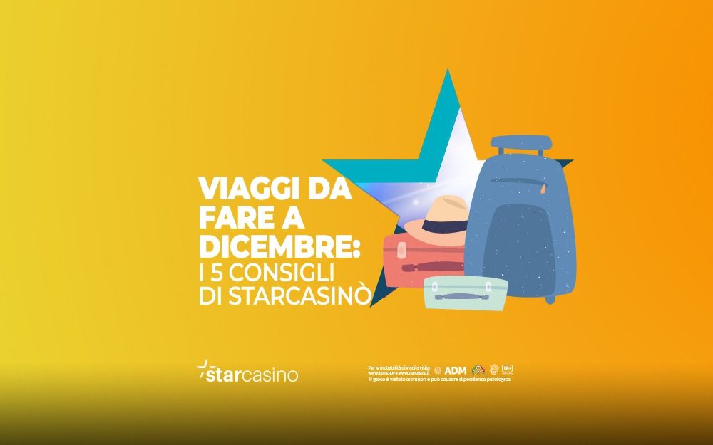 Viaggi da fare a dicembre StarCasinò