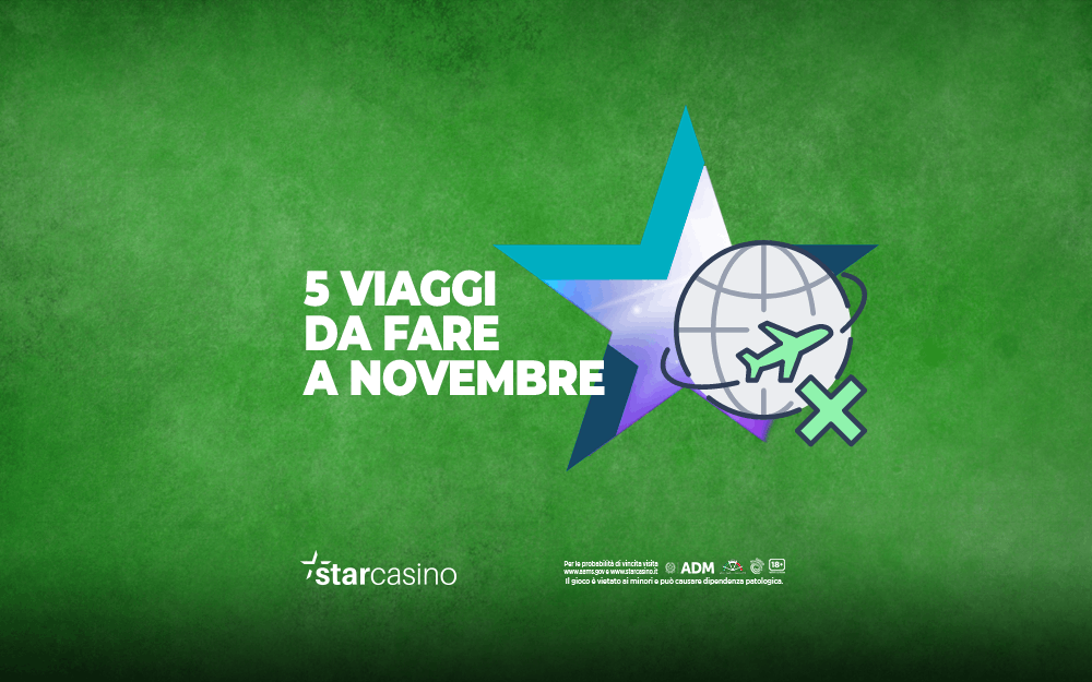 Viaggi novembre starcasinò