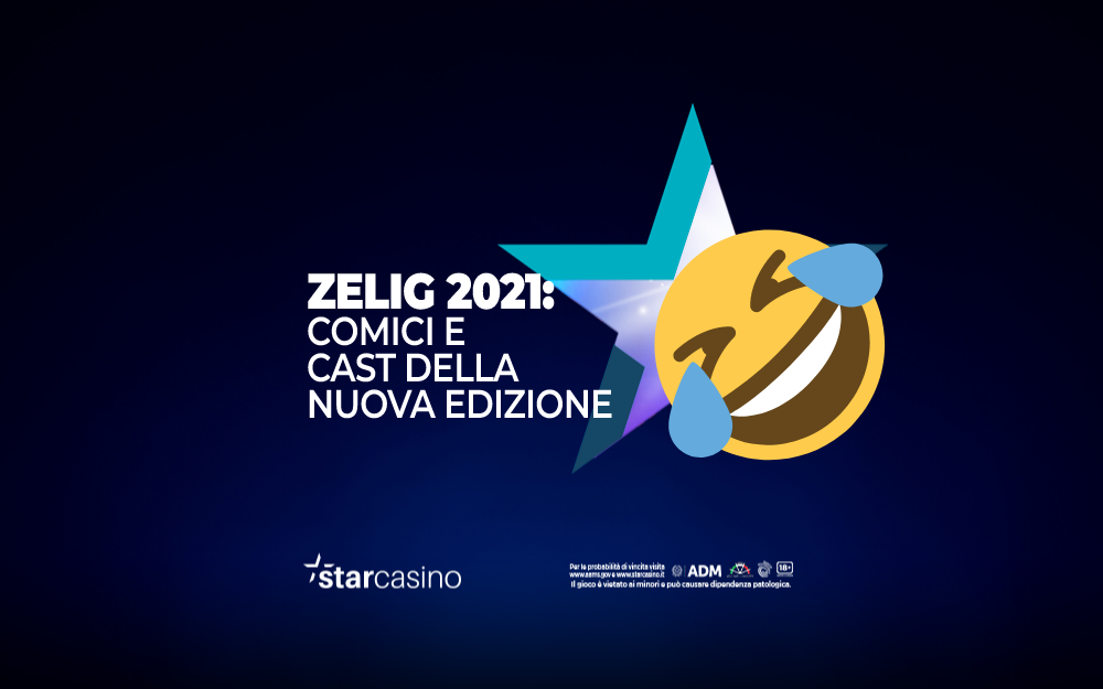 Zelig 2021 starcasinò