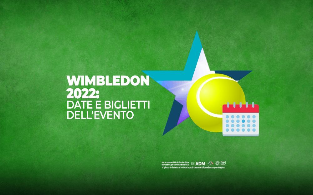 wimbledon 2022 date e biglietti starcasinò