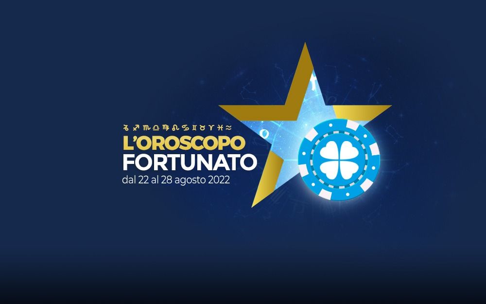 oroscopo fortunato 22-28 agosto starcasinò