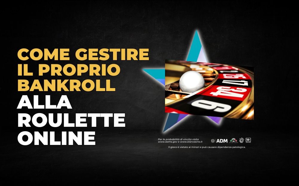 Come gestire il proprio bankroll alla roulette online