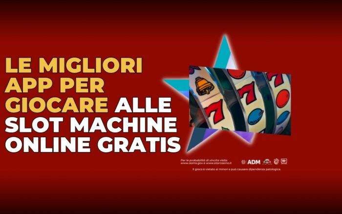 Le migliori app per giocare alle slot machine online gratis StarCasinò