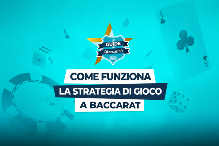 Come funziona la strategia di gioco a Baccarat